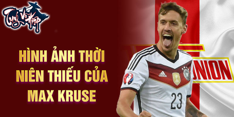 Hình ảnh thời niên thiếu của Max Kruse