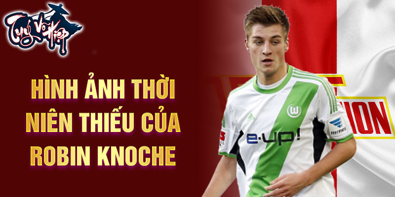 Hình ảnh thời niên thiếu của robin knoche