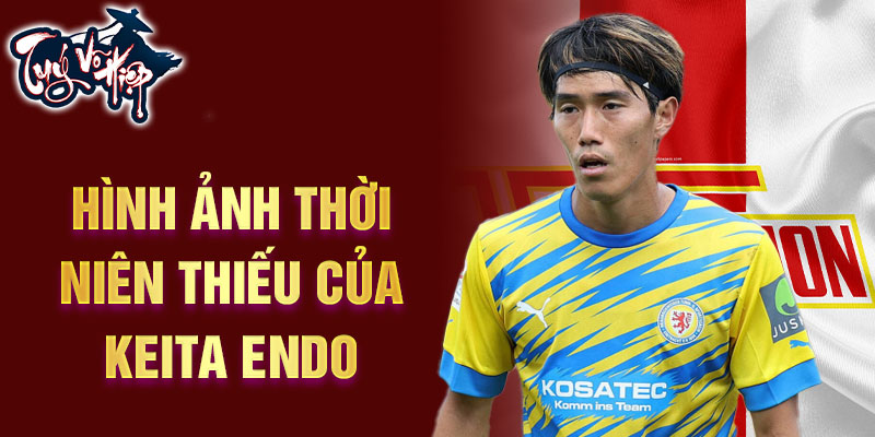 Hình ảnh thời niên thiếu của keita endo