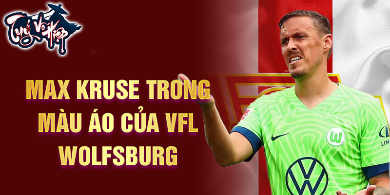 Max Kruse trong màu áo của VfL Wolfsburg