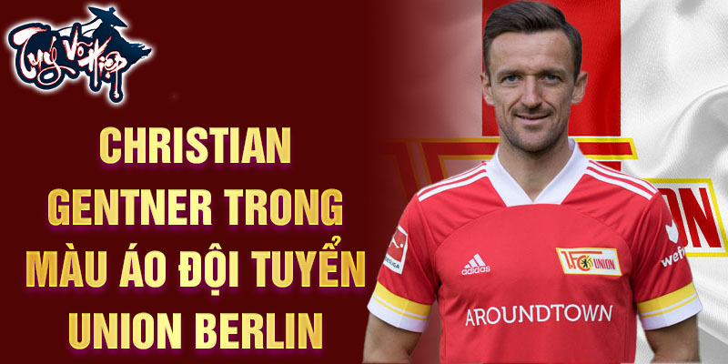 Christian Gentner trong màu áo đội tuyển Union Berlin