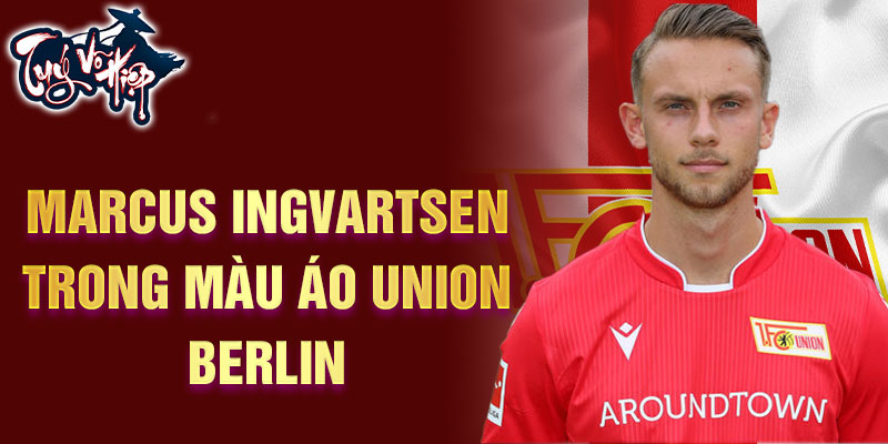 Marcus Ingvartsen trong màu áo Union Berlin