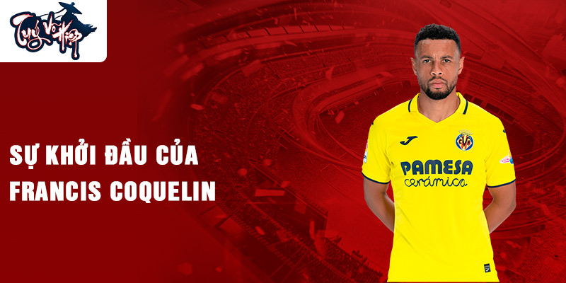 Sự khởi đầu của Francis Coquelin