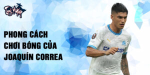Phong cách chơi bóng của Joaquín Correa