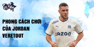 Phong cách chơi của Jordan Veretout