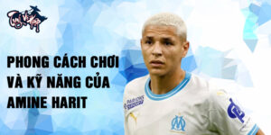 Phong cách chơi và kỹ năng của Amine Harit