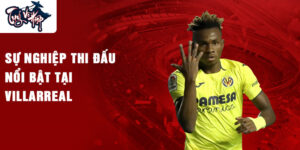 Sự nghiệp thi đấu nổi bật tại Villarreal