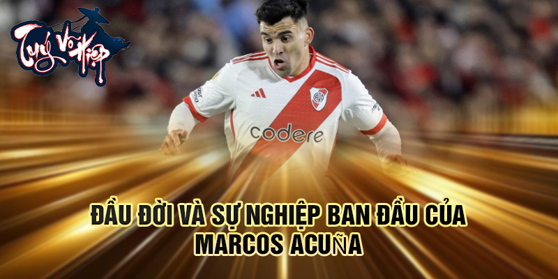 Đầu đời và sự nghiệp ban đầu của Marcos Acuña