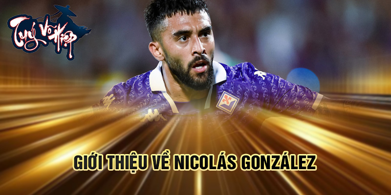 Giới thiệu về Nicolás González