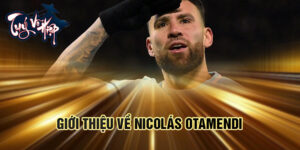 Giới thiệu về nicolás otamendi
