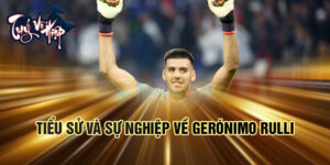 Tiểu sử và sự nghiệp về gerónimo rulli