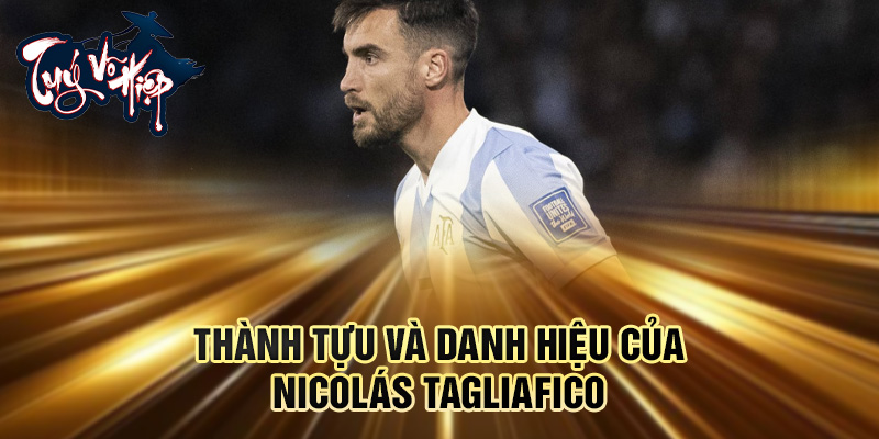Thành tựu và danh hiệu của Nicolás Tagliafico